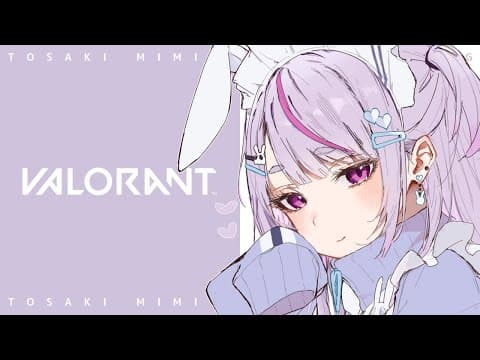 【VALORANT 】ふるぱ【ぶいすぽ/兎咲ミミ】